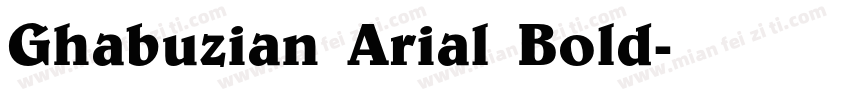Ghabuzian Arial Bold字体转换
